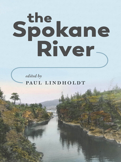 Title details for The Spokane River by Paul Lindholdt - Available